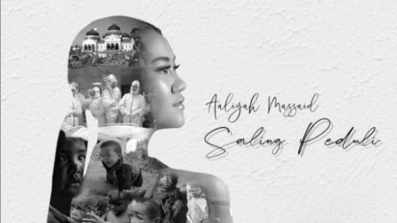 Di Tengah Pandemi, Aaliyah Massaid Nyanyikan Lagu 'Saling Peduli'