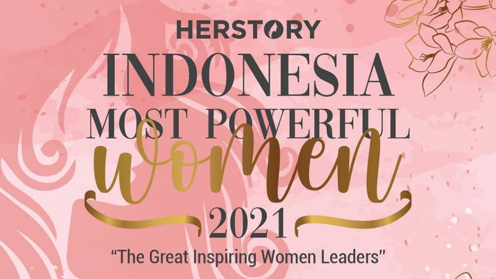 Herstory Beri Apresiasi untuk Tokoh Wanita Lewat Indonesia Most Powerful Women 2021, Siapakah Pemenangnya?
