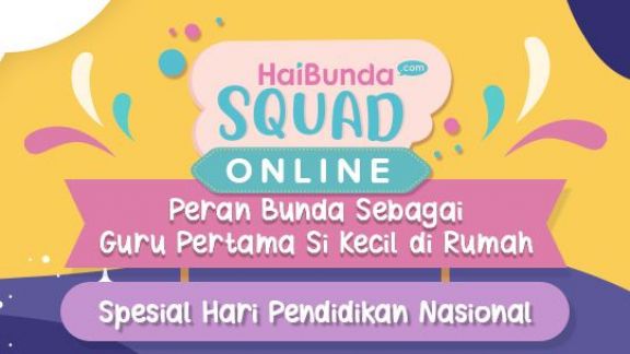Moms, Belajar Jadi Guru Buat Si Kecil Bareng HaiBunda Squad Online di Akhir Pekan Yuk!