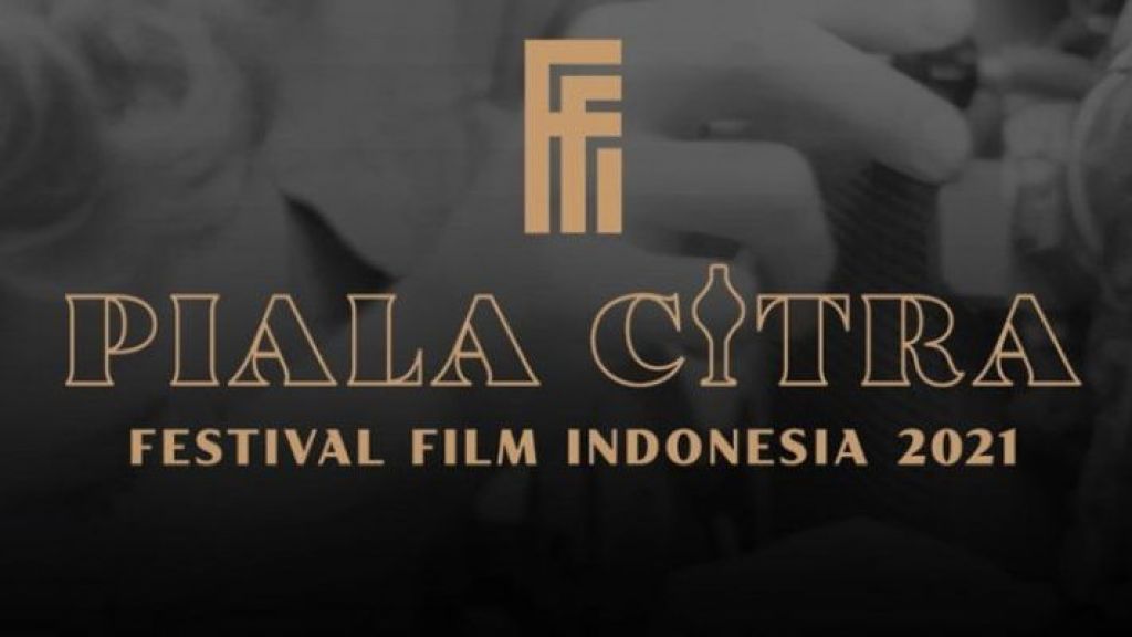 Malam Anugerah Festival Film Indonesia 2021, Inilah Daftar Lengkap Para Pemenangnya!
