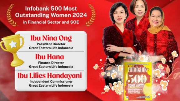 Hebat! 3 Pemimpin Wanita di Great Eastern Life Indonesia Masuk The Most Outstanding Women 2024, Ada Siapa Saja?