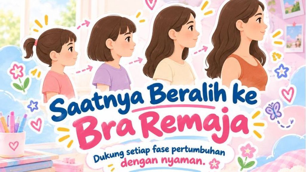 Beauty, Bingung Pilih Bra? Ini 4 Rekomendasi untuk Remaja!